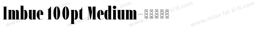 Imbue 100pt Medium字体转换